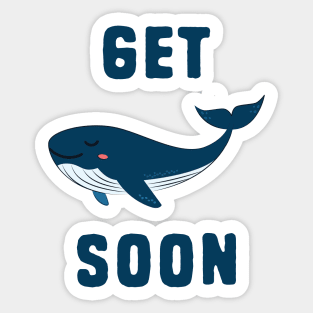 Get Whale Soon Sticker